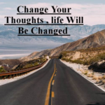 life changing thoughts , motivational thoughts