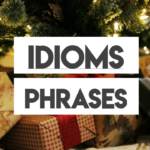 idioms and phrases, useful for students