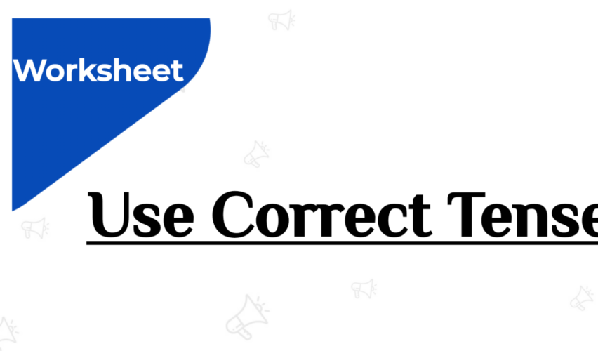 47 Worksheet ClassTest Use Correct Tense English With PK99