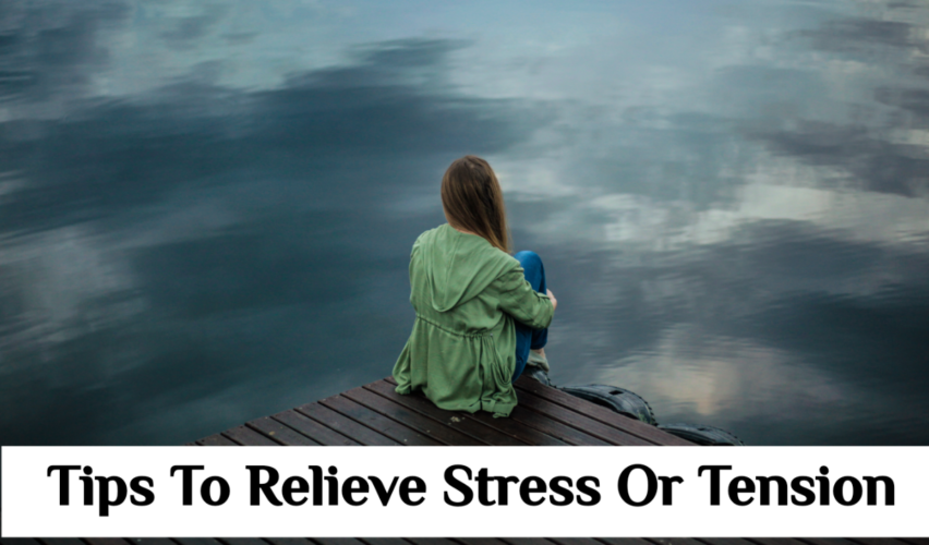 How to relieve stress , solutions for relieving stress