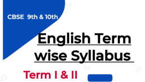 CBSE 9th and 10 the term wise syllabus