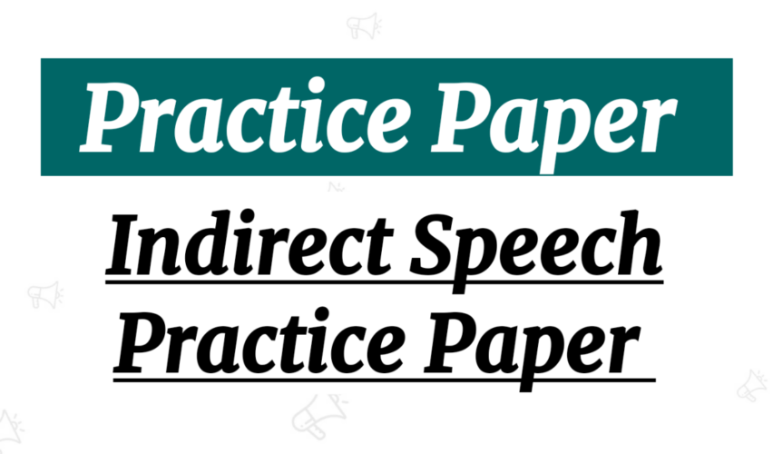 indirect speech worksheet practice paper