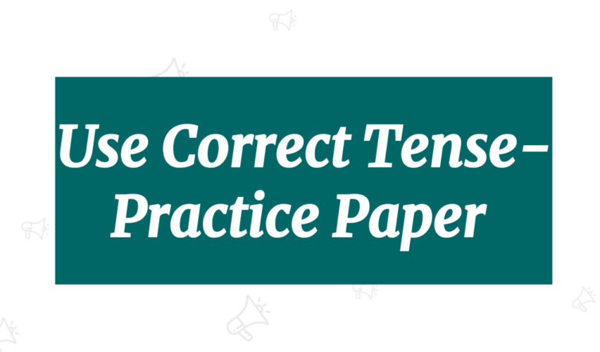 use correct tense worksheet on tenses